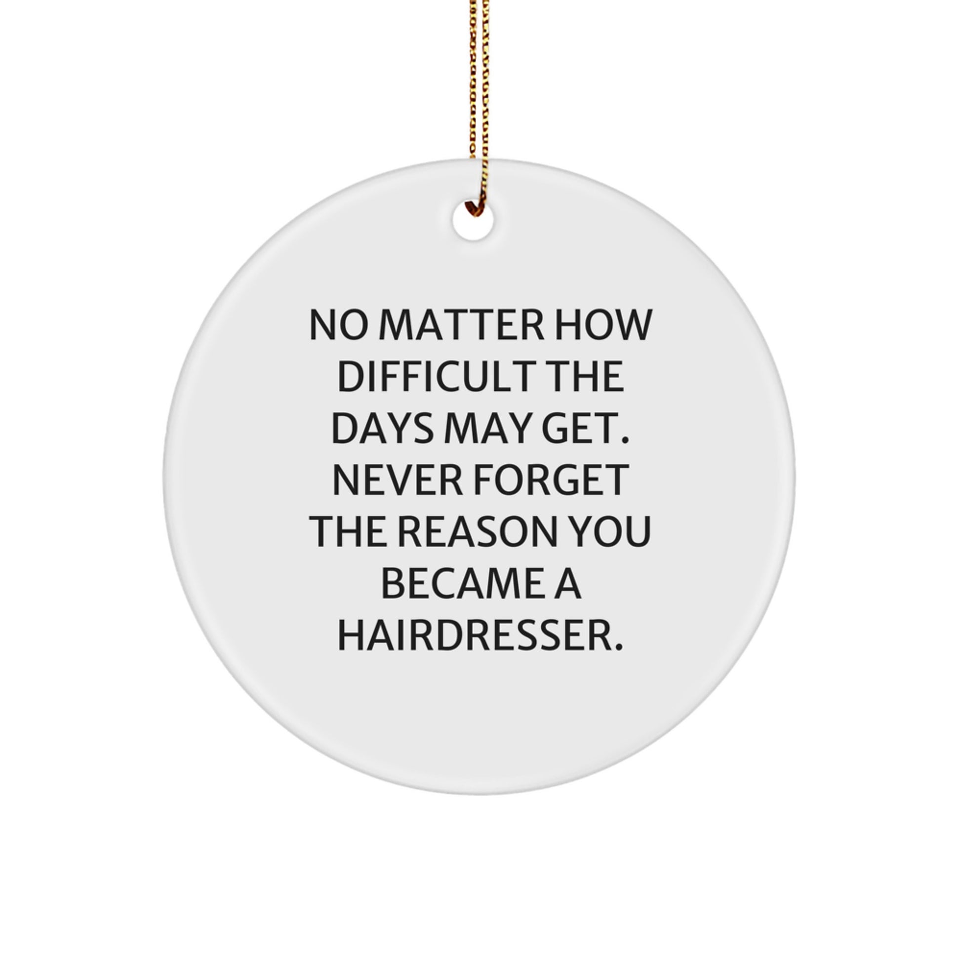 Funny Hairdresser Gifts for Women, Inspirational Circle Ornament for Hairdresser Friends, Gifts from Family for Christmas Unique Gifts - Image 1