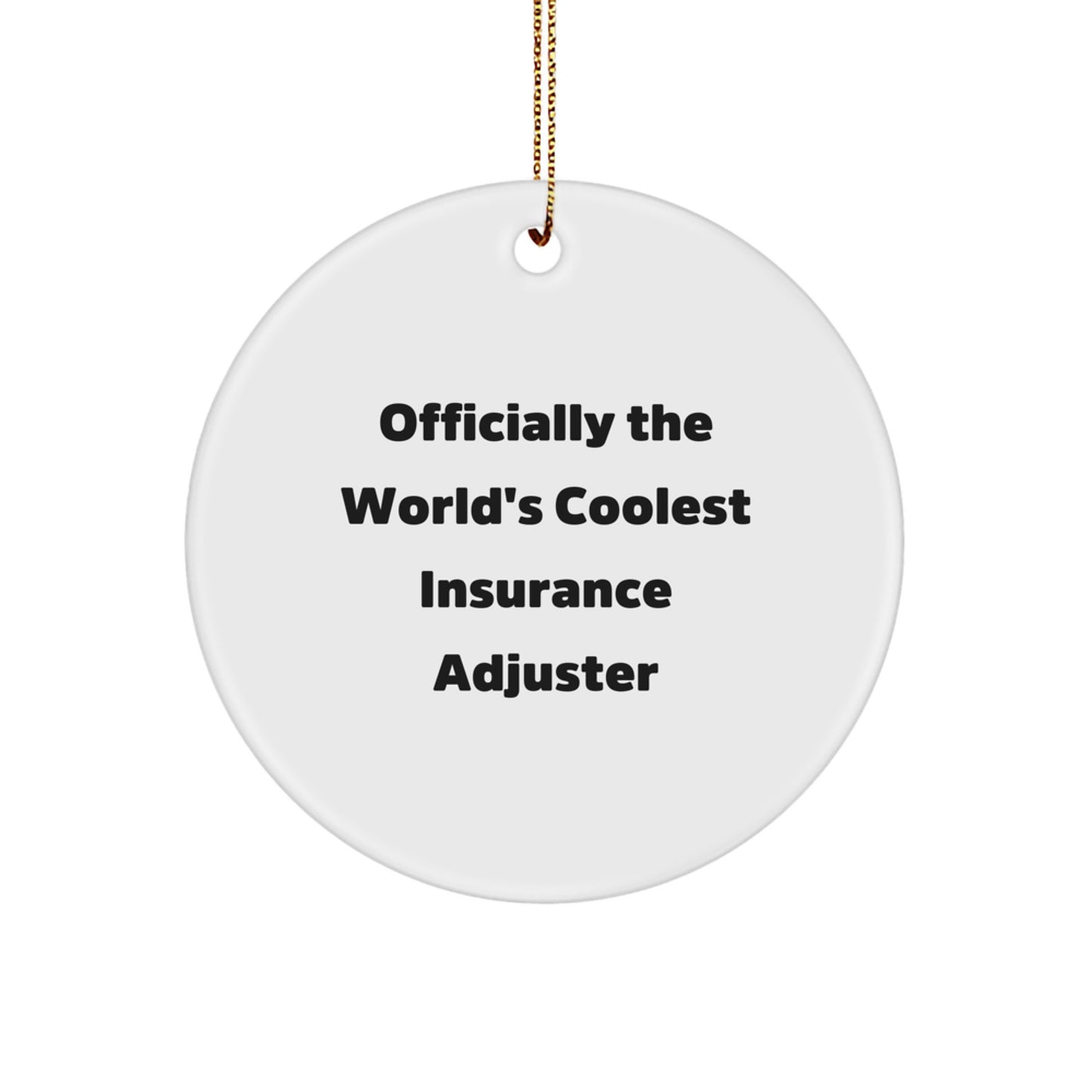 Funny Insurance Adjuster Gifts for Men from Friends - Officially The World's Coolest Insurance Adjuster Circle Ornament - Image 1