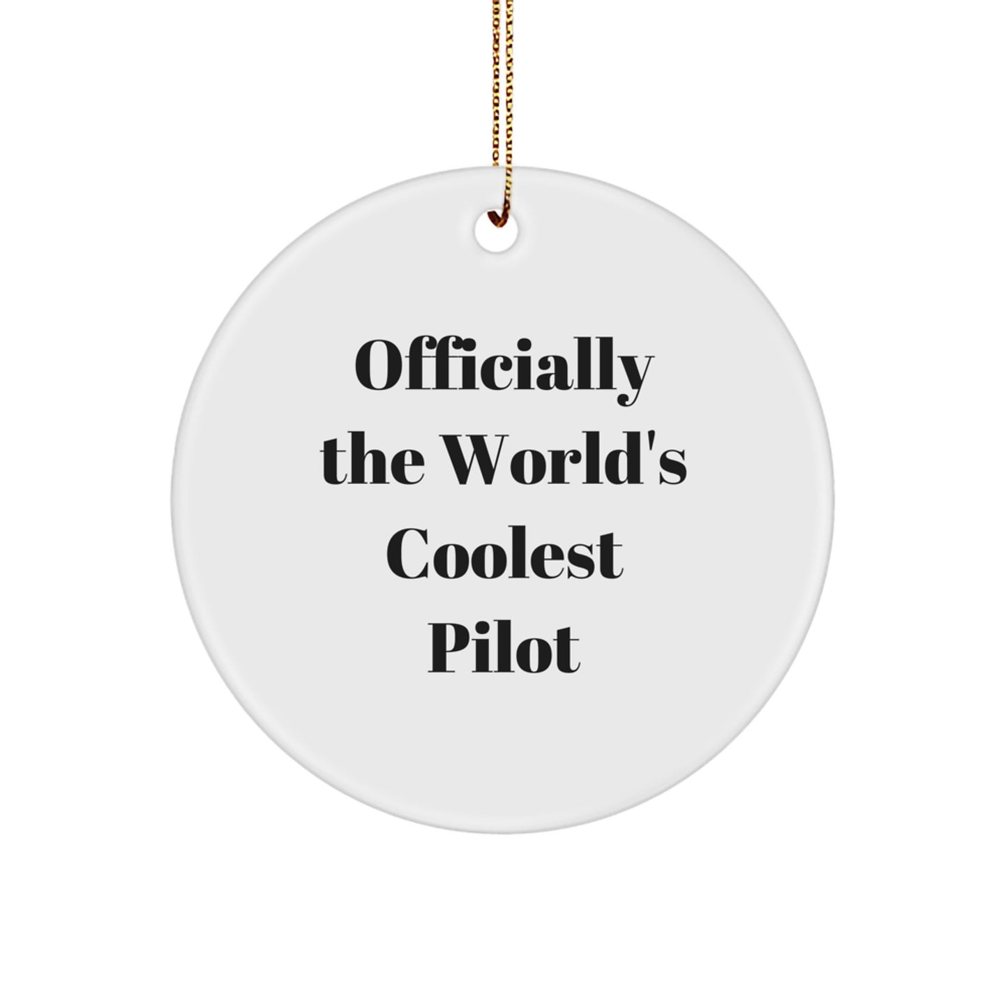 Funny Pilot Gifts for Men Circle Ornament Officially The World's Coolest Pilot Christmas Unique Decoration - Image 1