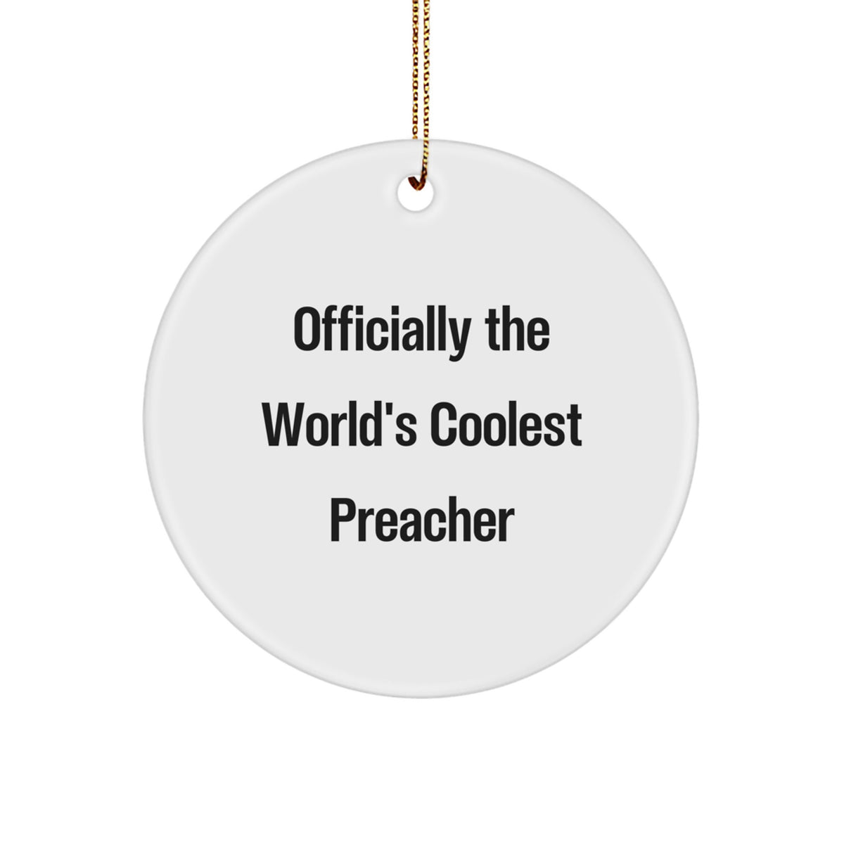 Funny Preacher Gifts Christmas Circle Ornament Officially The World's Coolest Preacher for Preacher Friends Family - Image 1