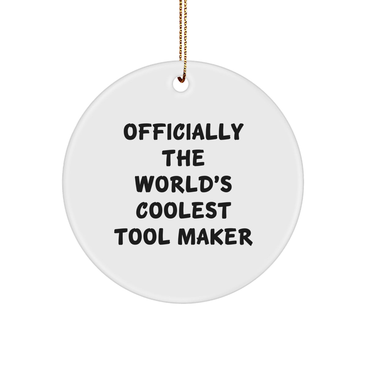 Funny Quotes Gifts from Men for World's Coolest Tool Maker Christmas Unique Gifts - Image 1