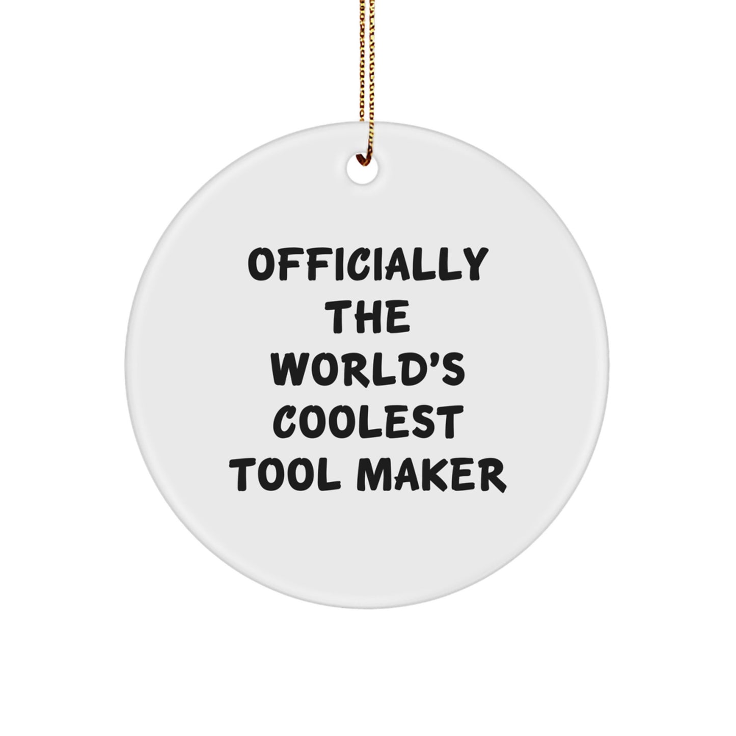 Funny Quotes Gifts from Men for World's Coolest Tool Maker Christmas Unique Gifts - Image 1