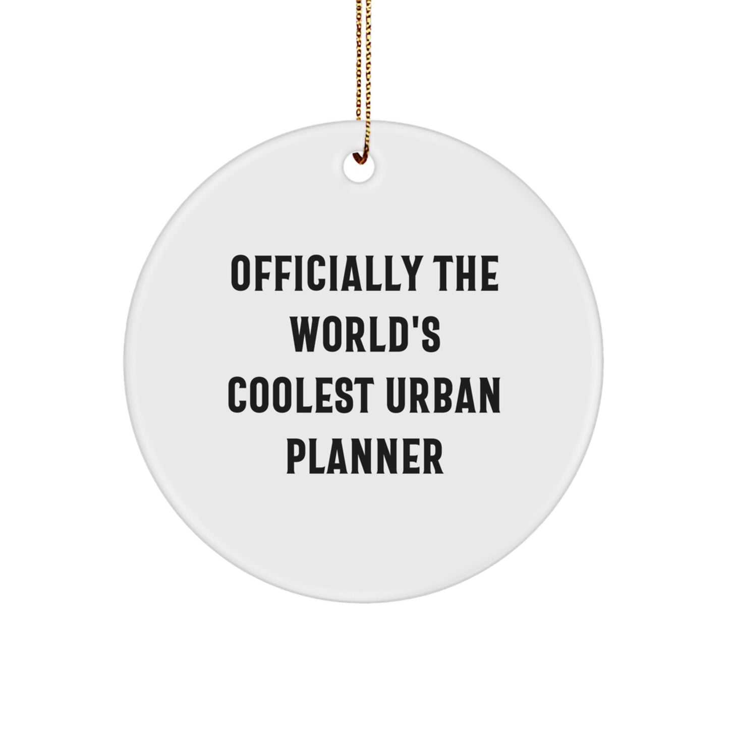 Fun Christmas Unique Gifts for Urban Planner Friends, Officially The World's Coolest Urban Planner Circle Ornament, Funny Urban Planner Decor - Image 1