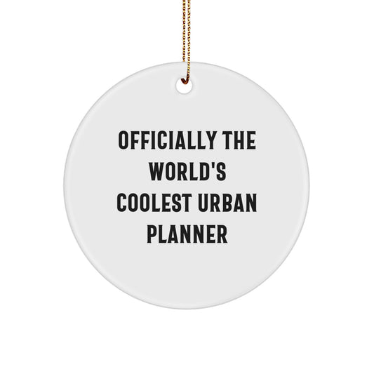 Fun Christmas Unique Gifts for Urban Planner Friends, Officially The World's Coolest Urban Planner Circle Ornament, Funny Urban Planner Decor - Image 1