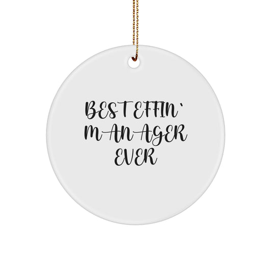 Funny Christmas Unique Gifts for Managers from Colleagues, Circle Ornament Quote Best Effin' Manager Ever - Image 1