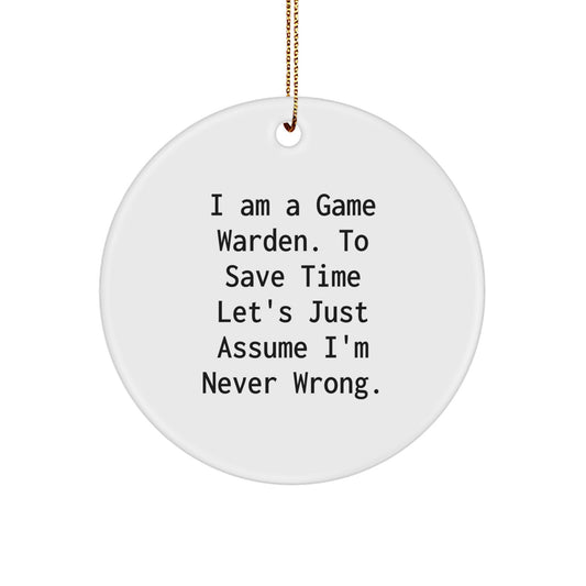 Funny Game Warden Gifts from Friends - I Am A Game Warden Circle Ornament for Christmas Unique Presents, Game Warden Men Women Coworkers Family - Image 1