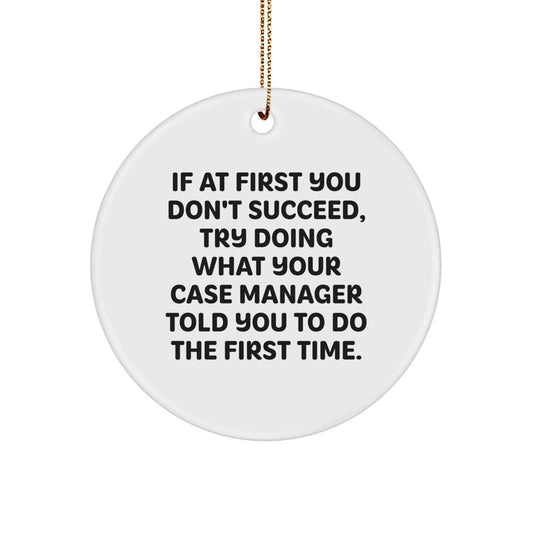 Funny Case Manager Gifts from Family, Christmas Unique Circle Ornament, Inspirational Quote for Case Manager - Image 1