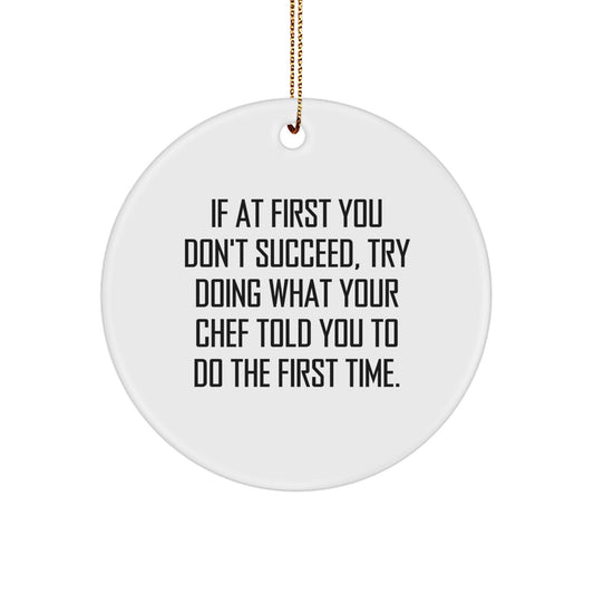 Funny Chef Quotes Circle Ornament Gifts from Men to Friends, Unique Christmas Unique Gifts for Chef, Circle Ornament Decorations - Image 1