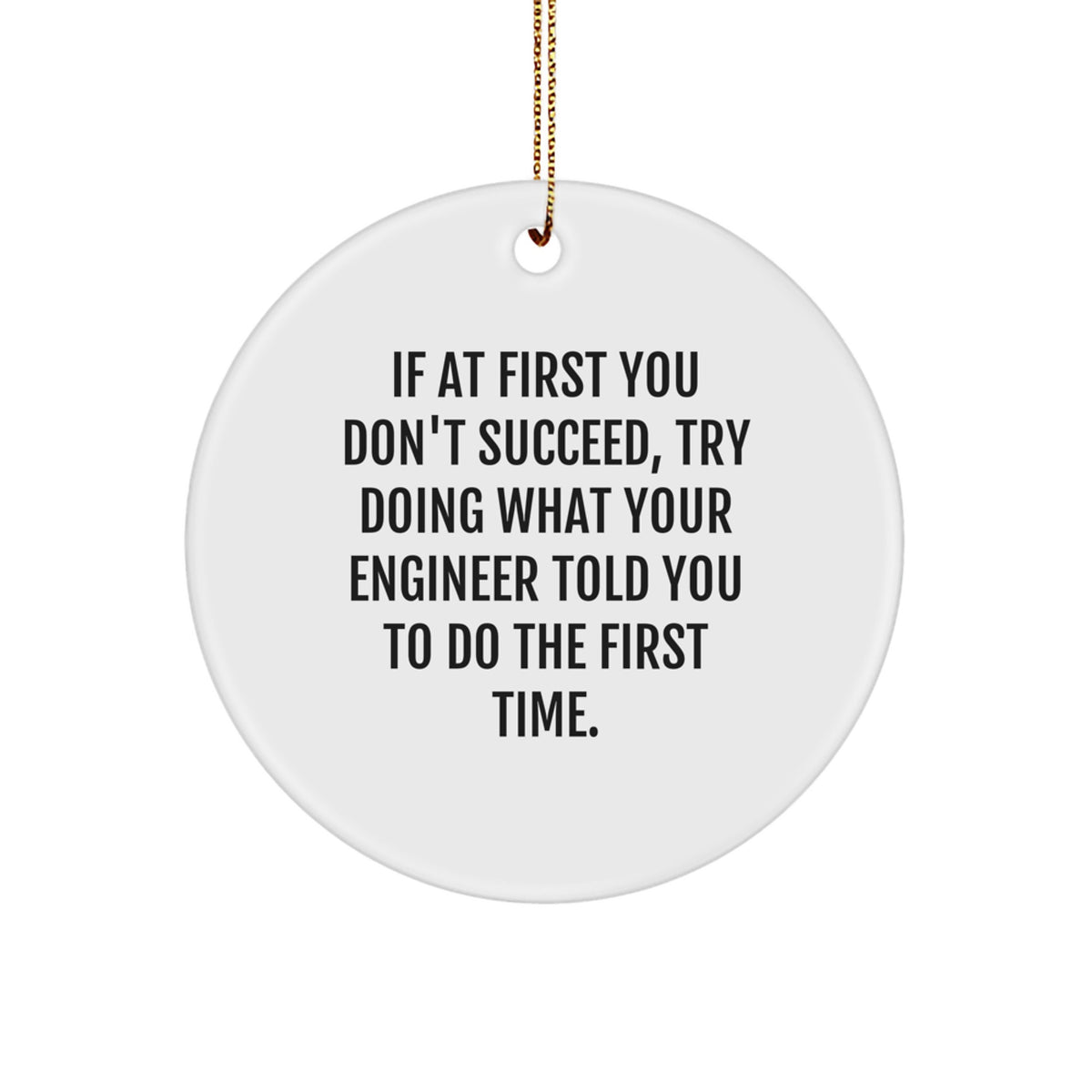 Funny Engineer Circle Ornament Gifts for Men Women Friends from Family, Engineer Humor Christmas Unique Gifts - Image 1