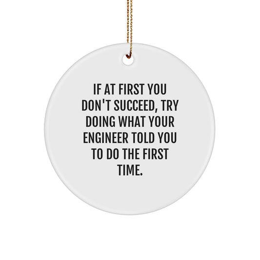 Funny Engineer Circle Ornament Gifts for Men Women Friends from Family, Engineer Humor Christmas Unique Gifts - Image 1