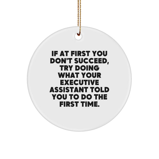 Funny Executive Assistant Christmas Circle Ornament Gifts from Men to Executive Assistant - Image 1