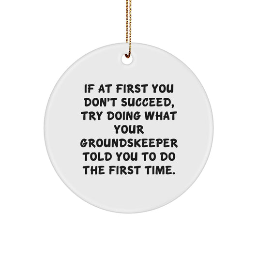Funny groundskeeper Gifts from Men to groundskeeper for Christmas Unique Circle Ornaments - Image 1