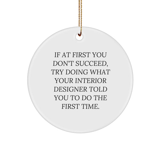 Funny Christmas Unique Gifts from Men - Interior Designer Quotes Circle Ornament, Gift for Interior Designer Friends, Inspirational Office Decor - Image 1