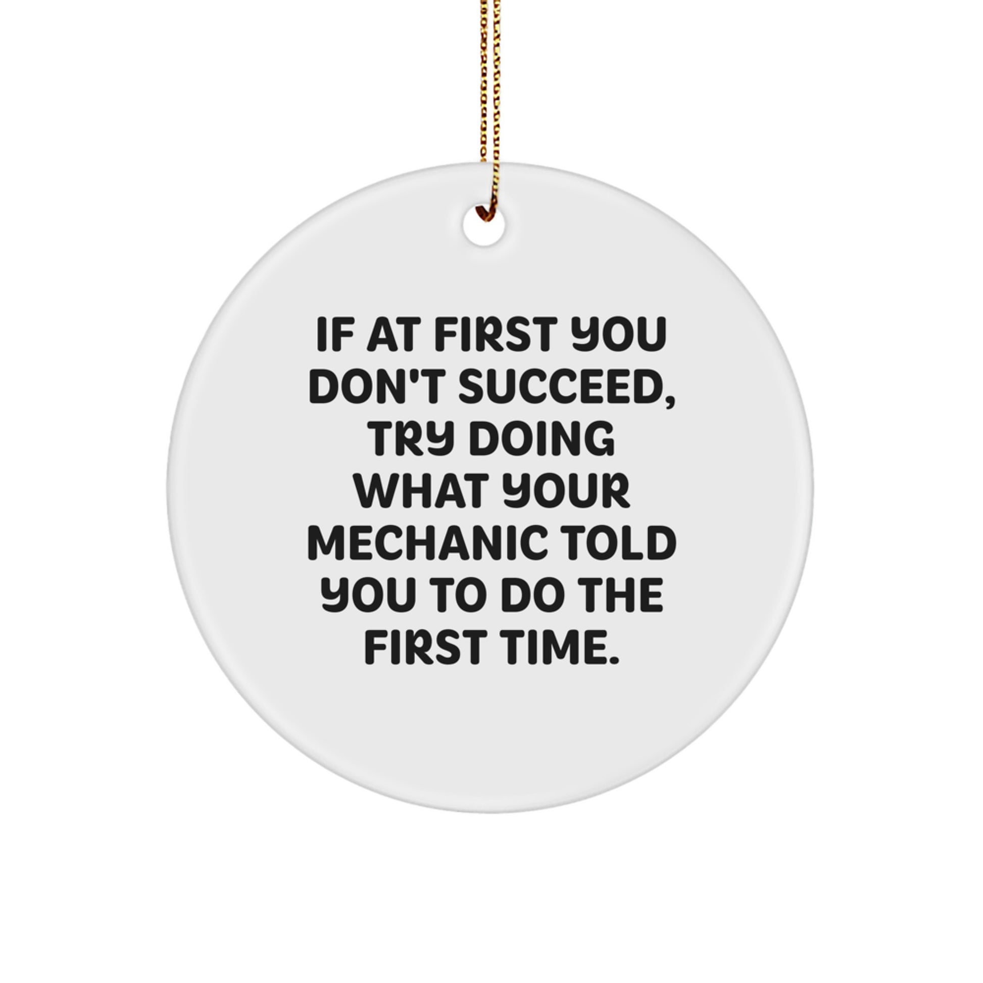 Funny Mechanic Gifts from Men to Mechanic Friends Unique Circular Ornament with Inspirational Quote for Christmas - Image 1