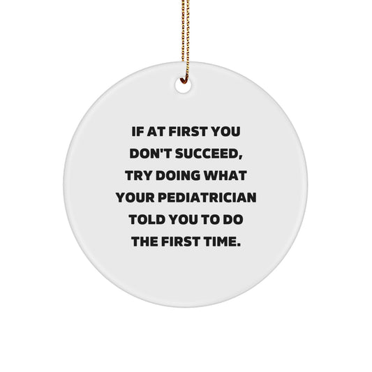 Funny Pediatrician Christmas Circle Ornament Quotes Gifts from Family for Men Women Coworkers Friends - Image 1