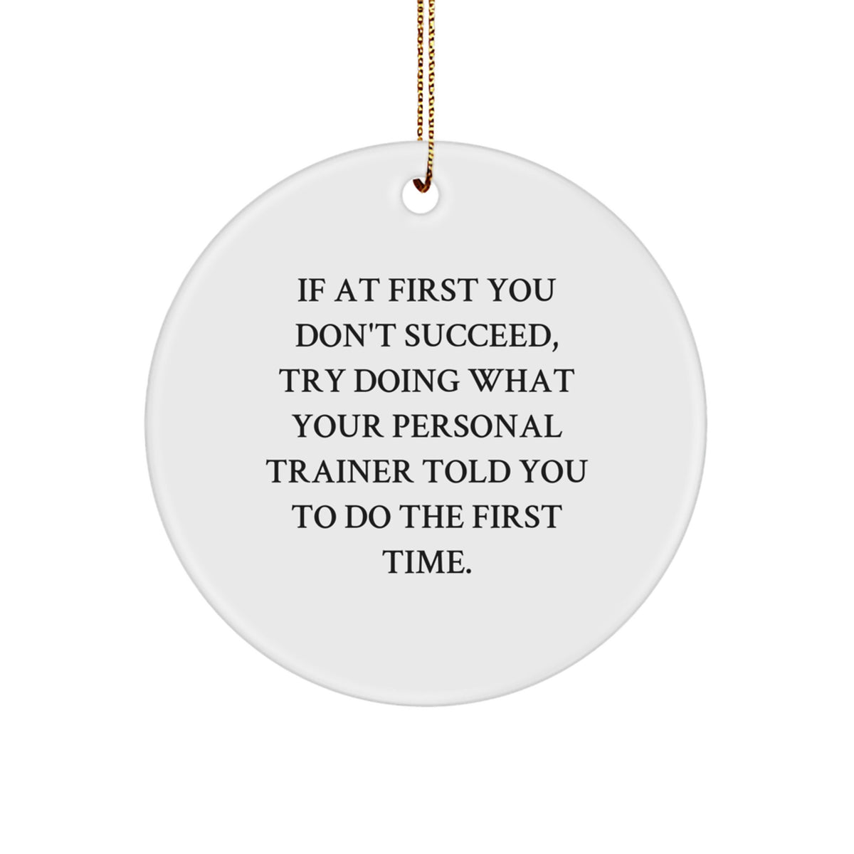 Funny Personal Trainer Gifts for Christmas - Inspirational Quote, Circle Ornament, Gifts from Men to Friends, Personal Trainer Decorations - Image 1
