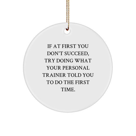 Funny Personal Trainer Gifts for Christmas - Inspirational Quote, Circle Ornament, Gifts from Men to Friends, Personal Trainer Decorations - Image 1
