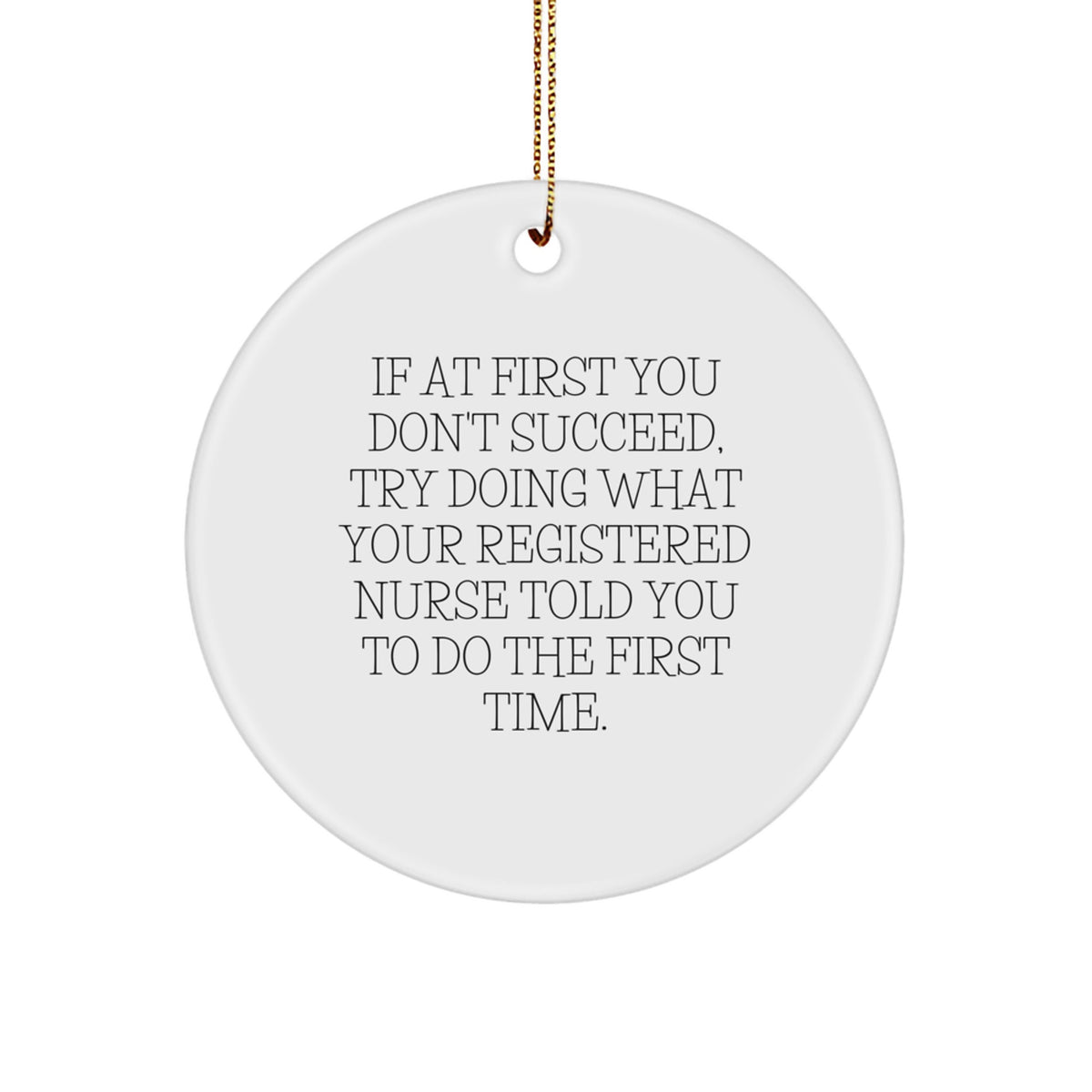 Funny Registered Nurse Gifts from Men to Women Friends Family on Christmas Unique Circle Ornament - Image 1