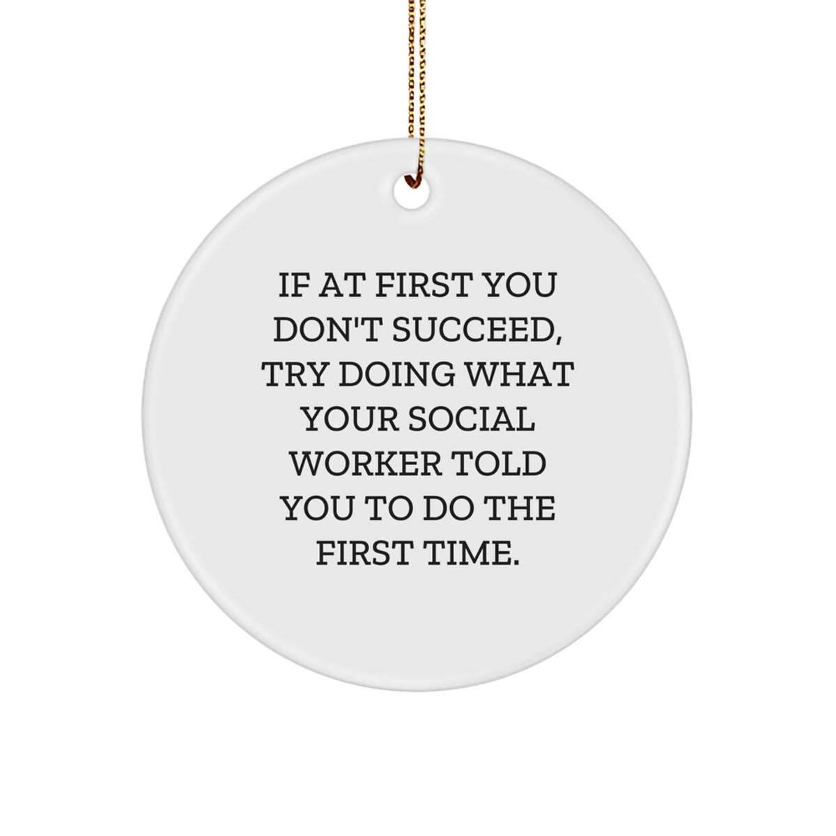 Funny Social Worker Gifts for Coworkers, Circle Ornament with Inspirational Quote, Gifts from Friends, Men, Women, or Family for Christmas Unique Ornaments - Image 1