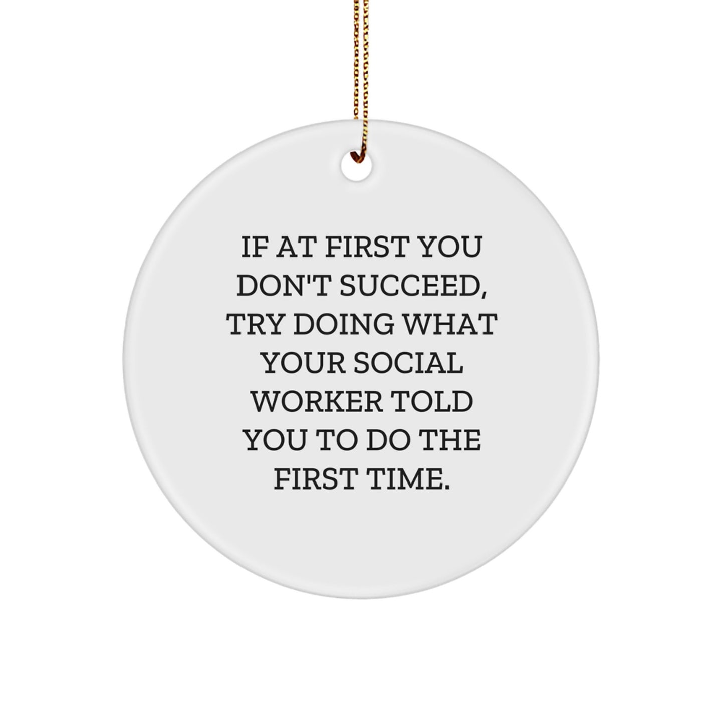 Funny Social Worker Gifts for Coworkers, Circle Ornament with Inspirational Quote, Gifts from Friends, Men, Women, or Family for Christmas Unique Ornaments - Image 1