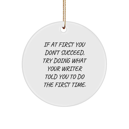 Funny Writer Gifts from Friends, Writer Quote Circle Ornament for Christmas, Humorous Inspirational Writer Decor - Image 1