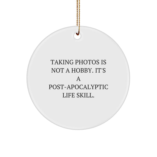 Funny Taking Photos Gifts for Men - Circle Ornaments for Photography Lovers from Friends and Family Members - 'Taking Photos Is Not A Hobby' - Image 1