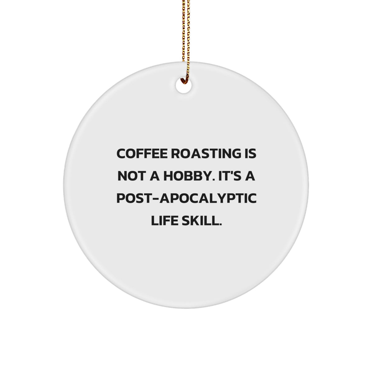 Funny Coffee Roasting Gifts from Friends, Unique Circle Ornament for Coffee Lovers, Christmas Decorations - Image 1
