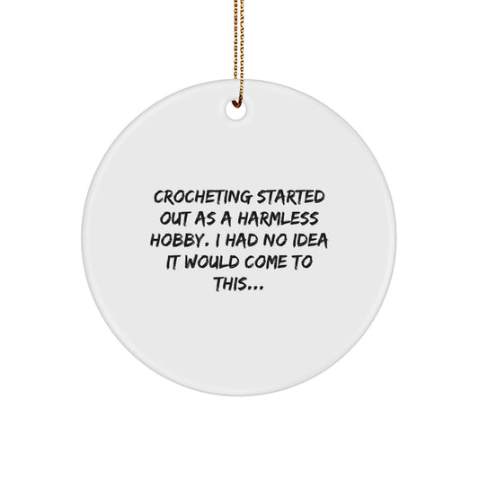 Crocheting Circle Ornament Gifts from Friends, Funny Quote Crochet Lovers Christmas Unique Ornaments for Crocheting Enthusiasts Men Women - Image 1
