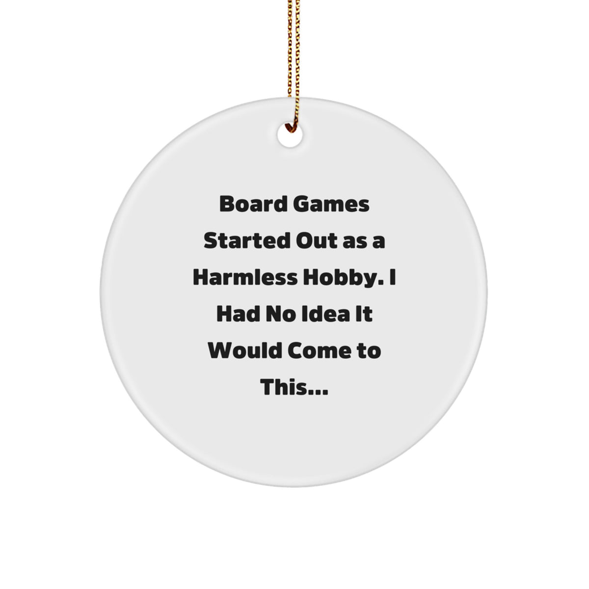 Funny Board Games Quote Circle Ornament, Gift for Board Game Lovers, Unique Christmas Unique Gifts from Friends and Family, 2.75" MDF Circle Decoration - Image 1