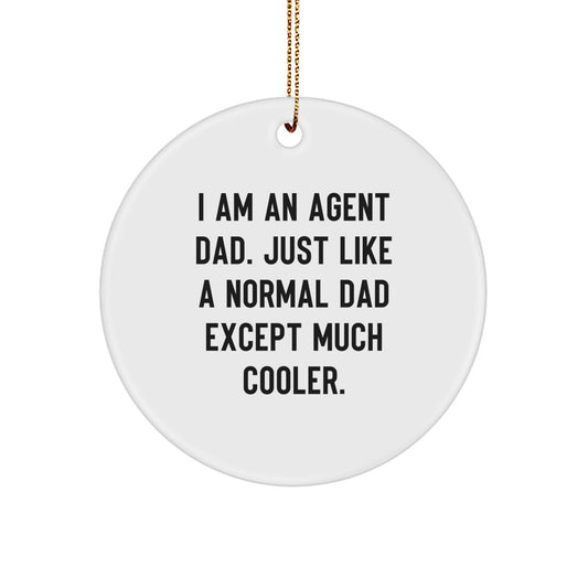Funny Agent Dad Circle Ornaments, Gifts from Men to Agent on Christmas Unique - Image 1