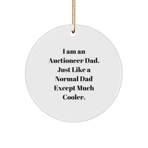 Funny Auctioneer Gifts from Dad to Son or Daughter - I'm an Auctioneer Dad Ornament for Christmas Unique Gifts - Image 1