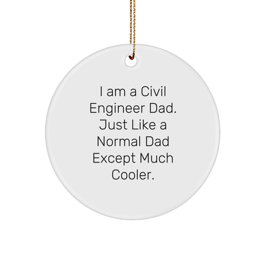 Civil Engineer Gifts for Dad Funny Circle Ornament, White MDF Durable, Unique Christmas Decorations for Home, Gifts from Men to Civil Engineer Friends and Family - Image 1
