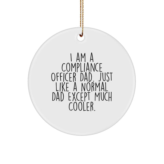 Funny Compliance Officer Gifts for Compliance Officer Dad Men Women Family Friends - I Am A Compliance Officer Dad Circle Ornament Christmas Unique Decoration - Image 1