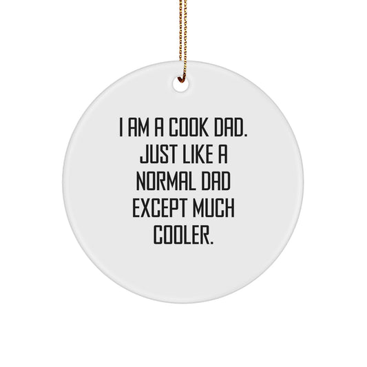 Funny Cook Dad Gifts, I Am A Cook Dad Circle Ornament, Christmas Unique Decorations for Cook from Dad - Image 1