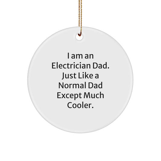 Funny Electrician Gifts, Unique Christmas Ornaments for Men, Electrician Dad Circle Ornament, I Am An Electrician Dad, Perfect for Electrician Friends, Family Christmas Unique Gifts - Image 1