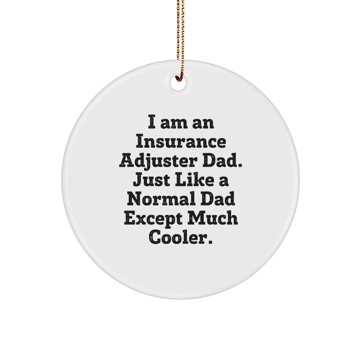 Insurance Adjuster Dad Keepsake Christmas Ornament for Him Gift - Image 1
