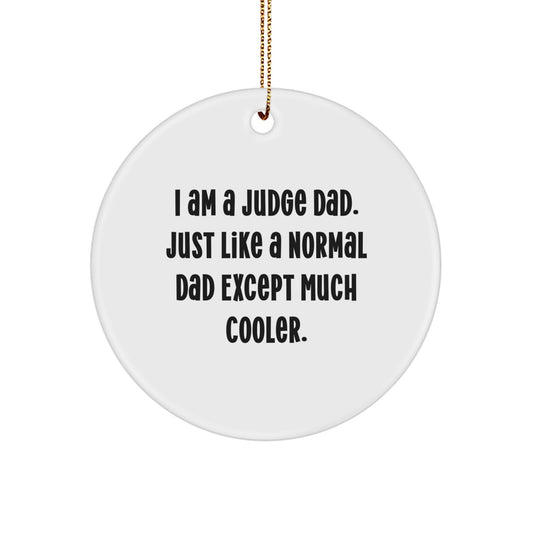 Funny Judge Dad Circle Ornament, Gifts from Family for Judge, Unique Christmas Unique Gifts - Image 1