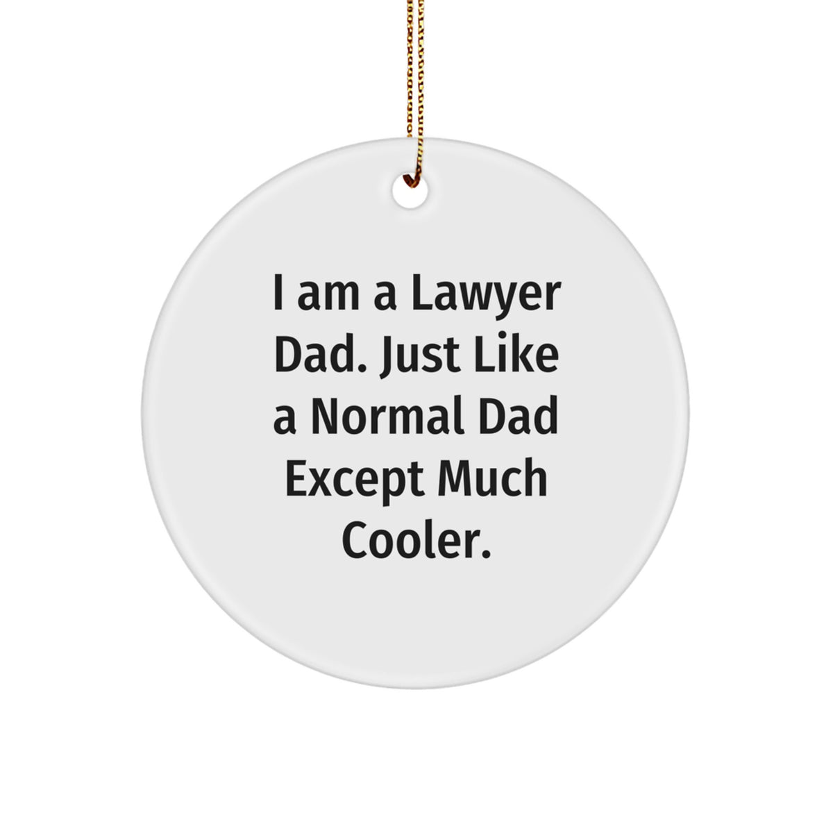 Funny Lawyer Gifts from Men, Gifts for Lawyer Dad, Christmas Unique Ornament - Image 1