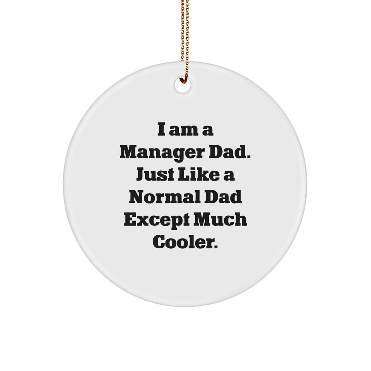 Funny Manager Gifts from Dad - Manager Christmas Unique Ornaments Circle Dad - Image 1
