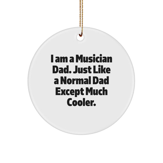 Funny Musician Dad Gifts for Him - Circle Ornament Christmas Unique Presents from Family and Friends - Image 1