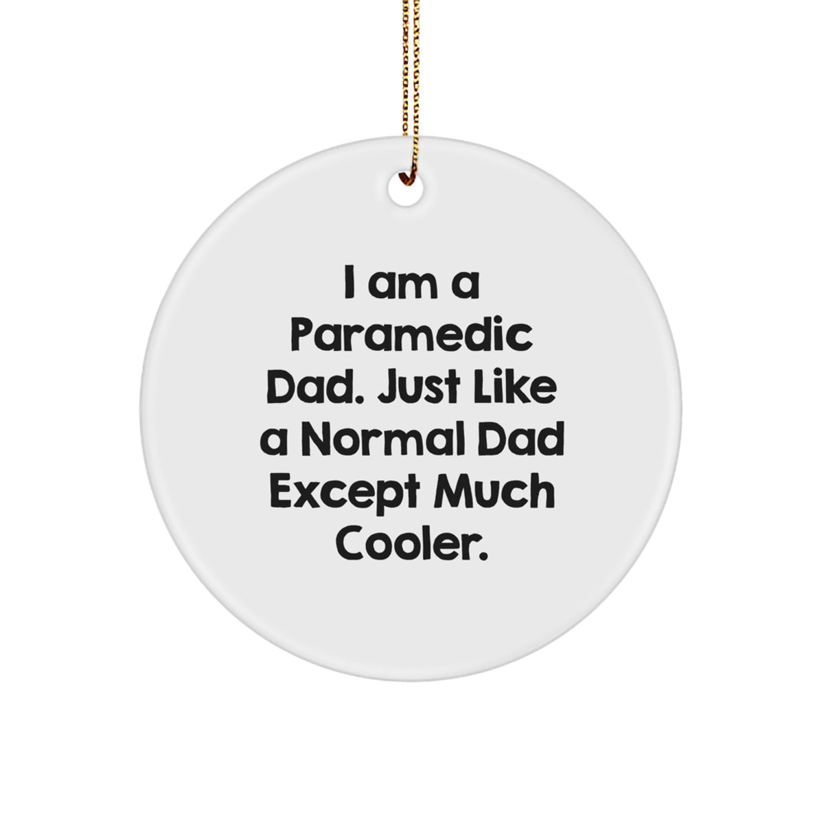 Funny Rescue Worker Dad Gifts for Him - Christmas Unique Ornaments for Rescue Worker Men from Men - Rescue Worker Circle Ornament - I Am A Rescue Worker Dad Gift - Image 1
