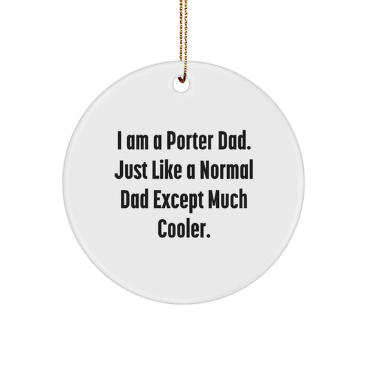 Funny Porter Dad Circle Ornament Gifts from Men to Porter Friends Family - Image 1
