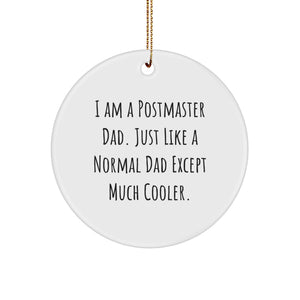 Funny Postmaster Gifts from Dad, Unique Circle Ornament for Postmaster, Christmas Unique Gifts for Postmaster Dad - Image 1