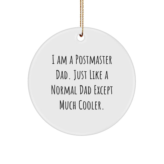 Funny Postmaster Gifts from Dad, Unique Circle Ornament for Postmaster, Christmas Unique Gifts for Postmaster Dad - Image 1