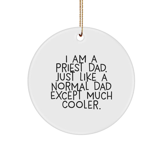 Funny Priest Dad Christmas Unique Gifts from Friends to Family - I'm a Priest Dad Circle Ornament - Image 1