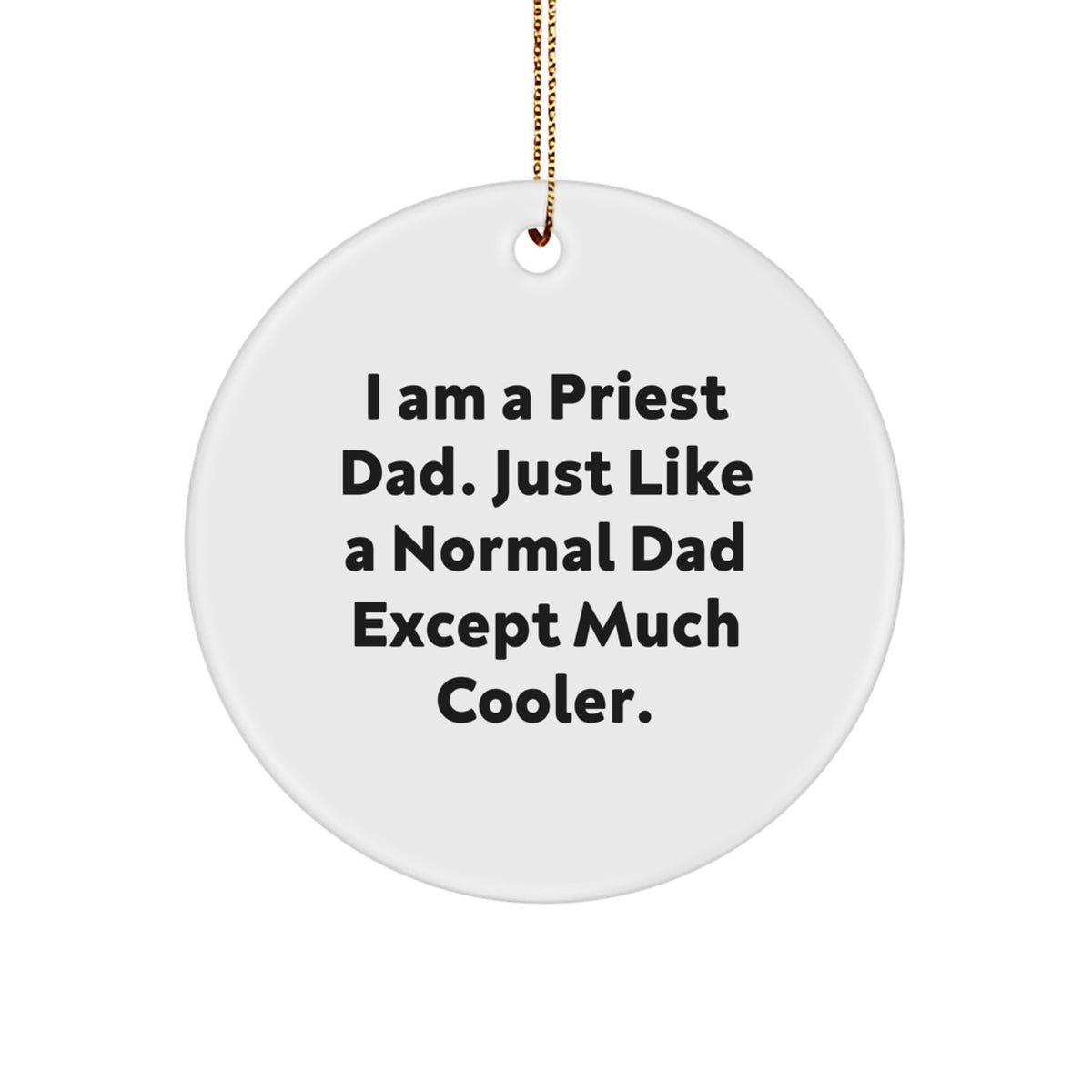 Funny Priest Circle Ornament Gifts from Men to Priest, Unique Christmas Unique Gifts for Priest Dad - Image 1