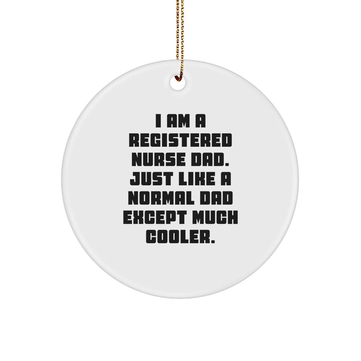 Registered Nurse Dad Christmas Ornament Keepsake Gift for Him - Image 1