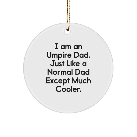 Funny Umpire Dad Gifts for Christmas Unique Circle Ornaments for Umpire Enthusiasts from Family Members - Image 1