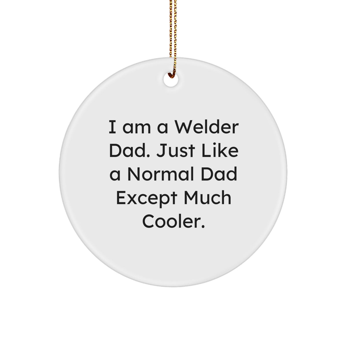 Welder Dad Christmas Ornament Keepsake Gift for Him - Image 1