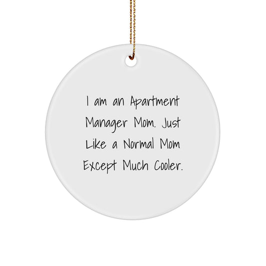 Funny Apartment Manager Gifts from Mom - 'I Am An Apartment Manager Mom' Circle Ornament, Perfect Christmas Unique Decor for Apartment Manager Friends and Family - Image 1